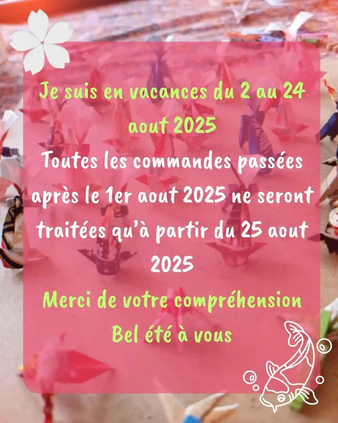 Les commandes passées après le 1er aout ne seront traitées qu'à partir du 25 aout 2025
